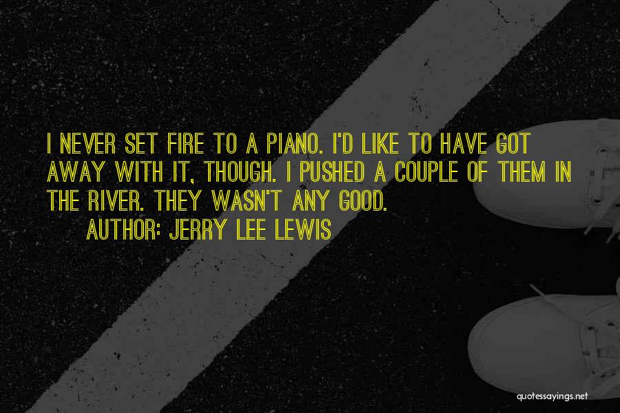 Jerry Lee Lewis Quotes 412917