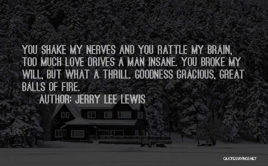 Jerry Lee Lewis Quotes 678234