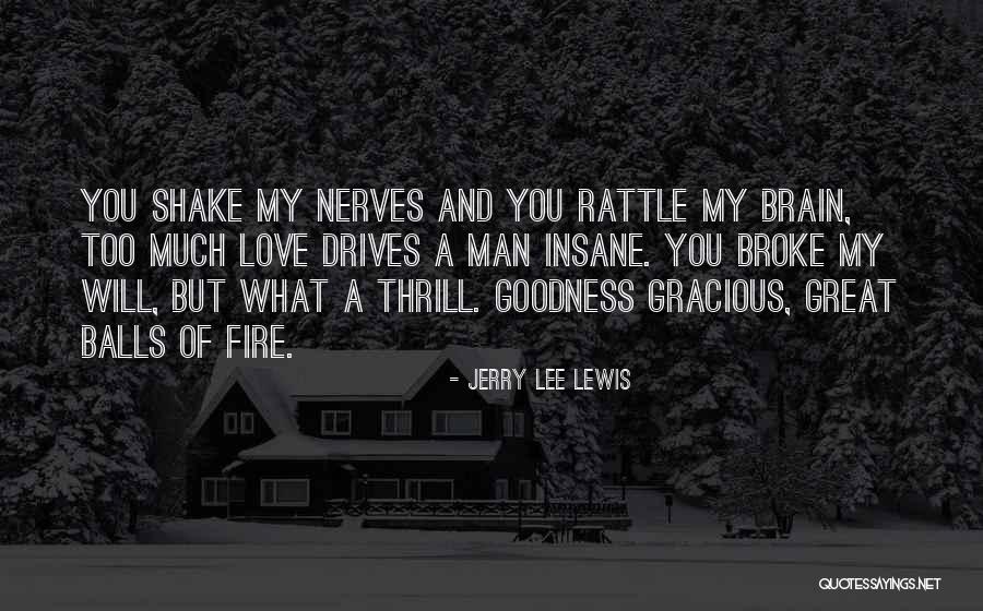 Jerry Lee Lewis Quotes 678234