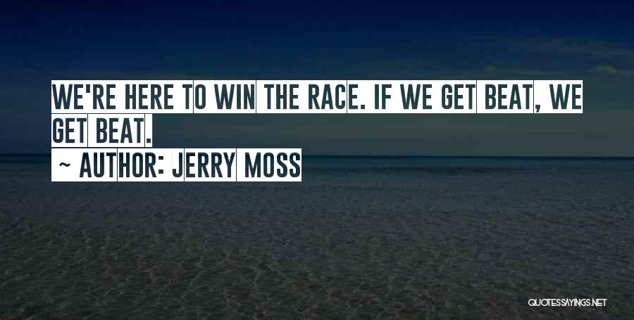 Jerry Moss Quotes 2197374