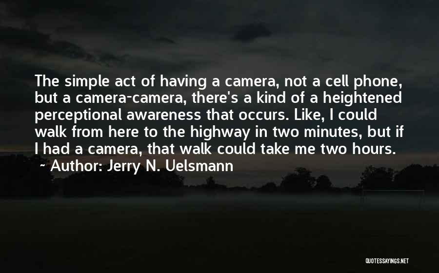Jerry N. Uelsmann Quotes 585619