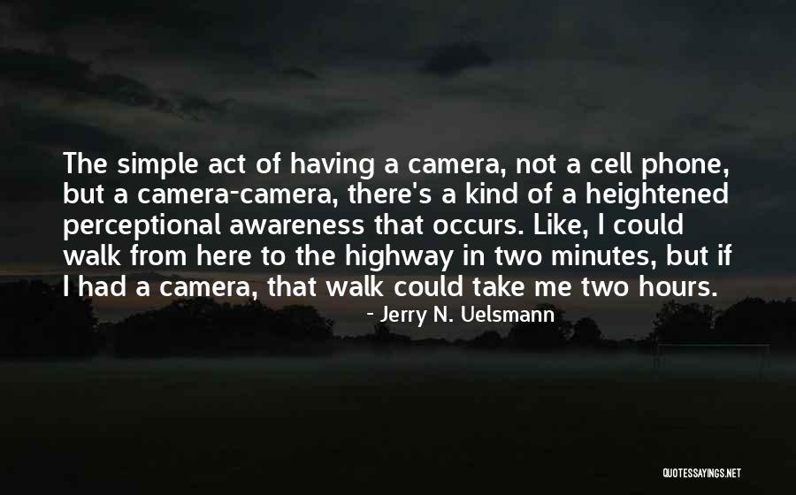 Jerry N. Uelsmann Quotes 585619