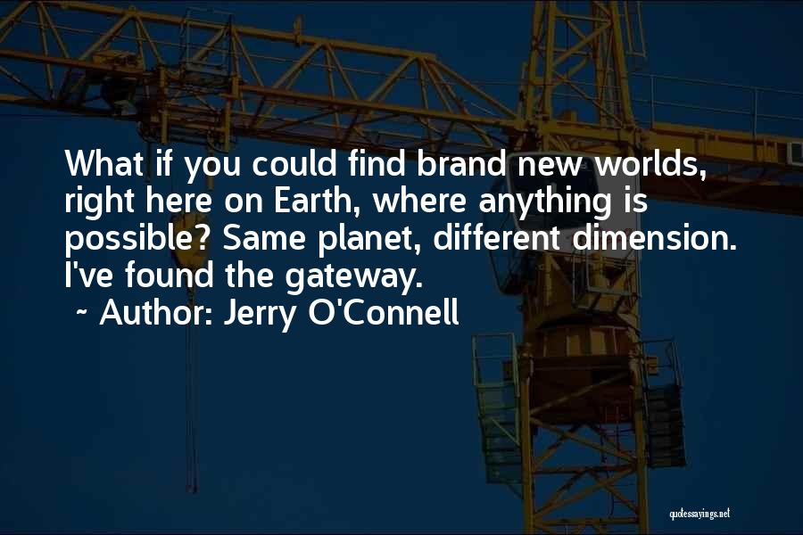 Jerry O'Connell Quotes 131774