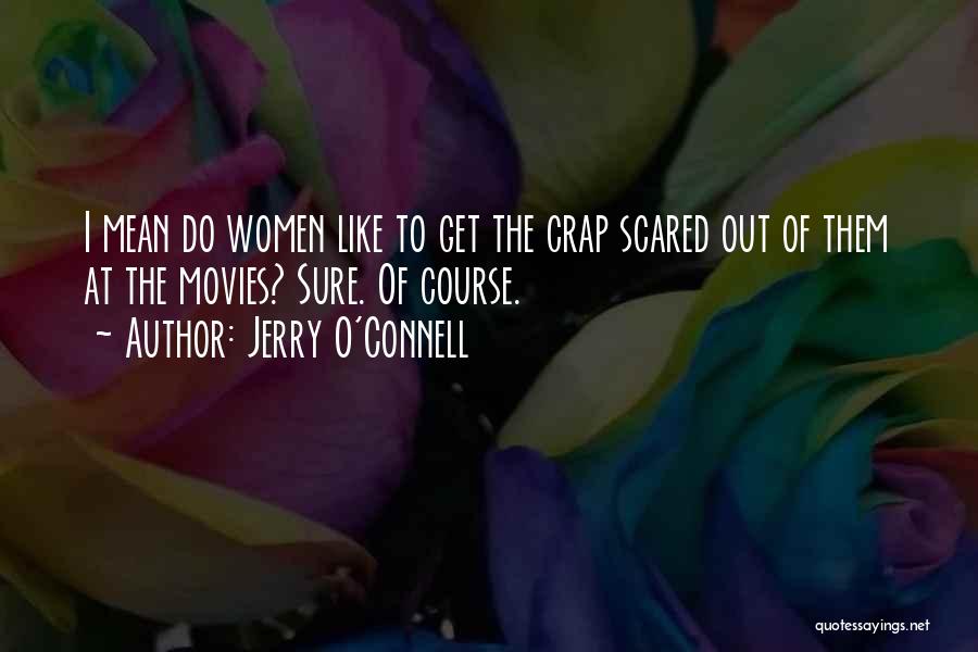 Jerry O'Connell Quotes 1684536