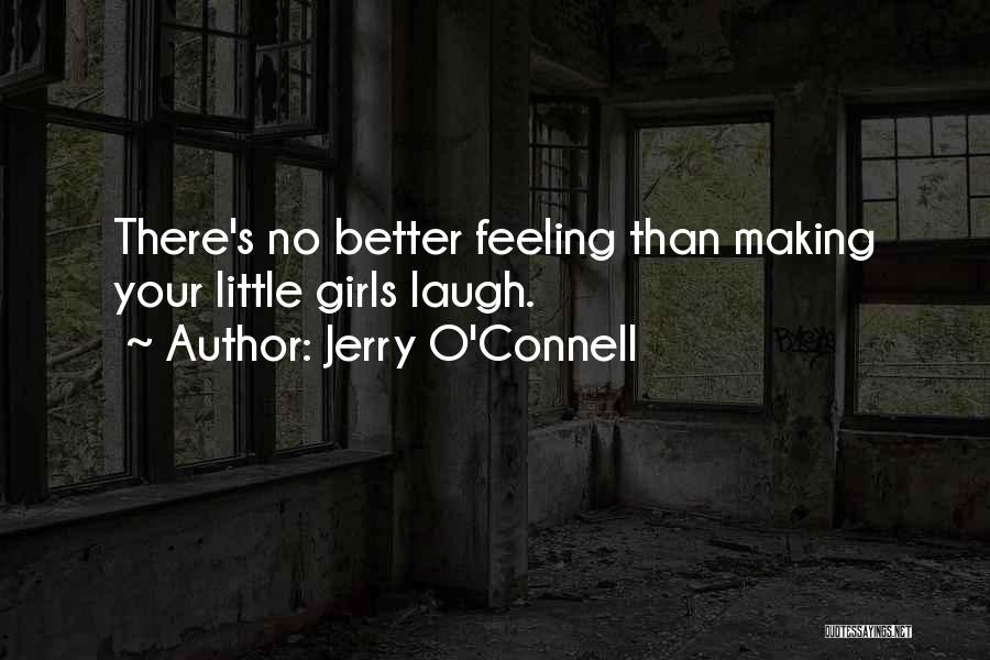 Jerry O'Connell Quotes 423328