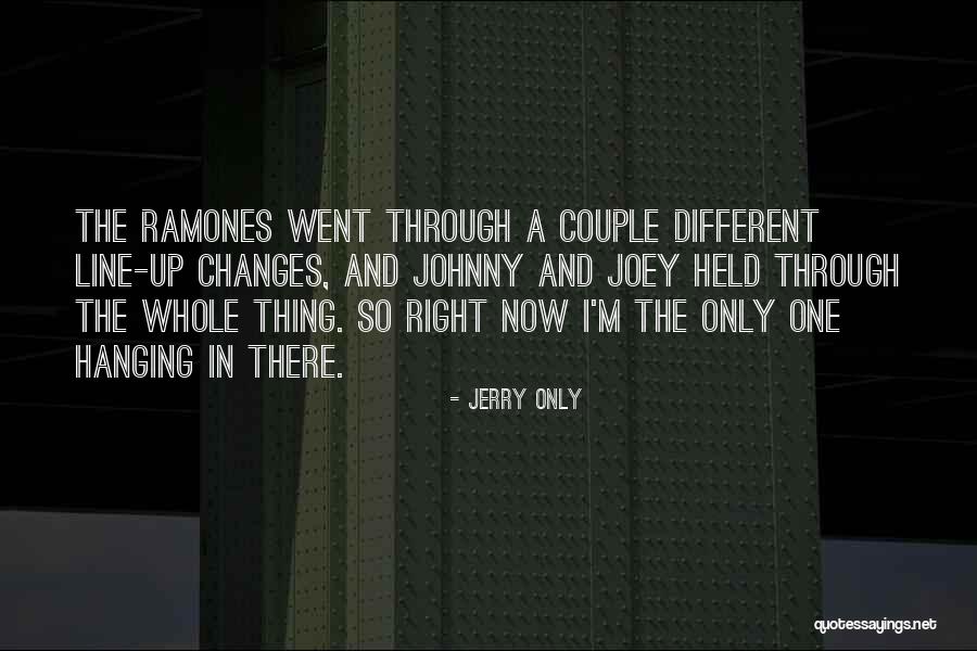 Jerry Only Quotes 1507373 Jerry Only Quotes 1507373