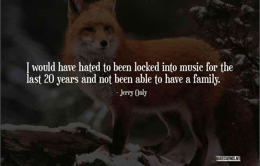 Jerry Only Quotes 1610123 Jerry Only Quotes 1610123
