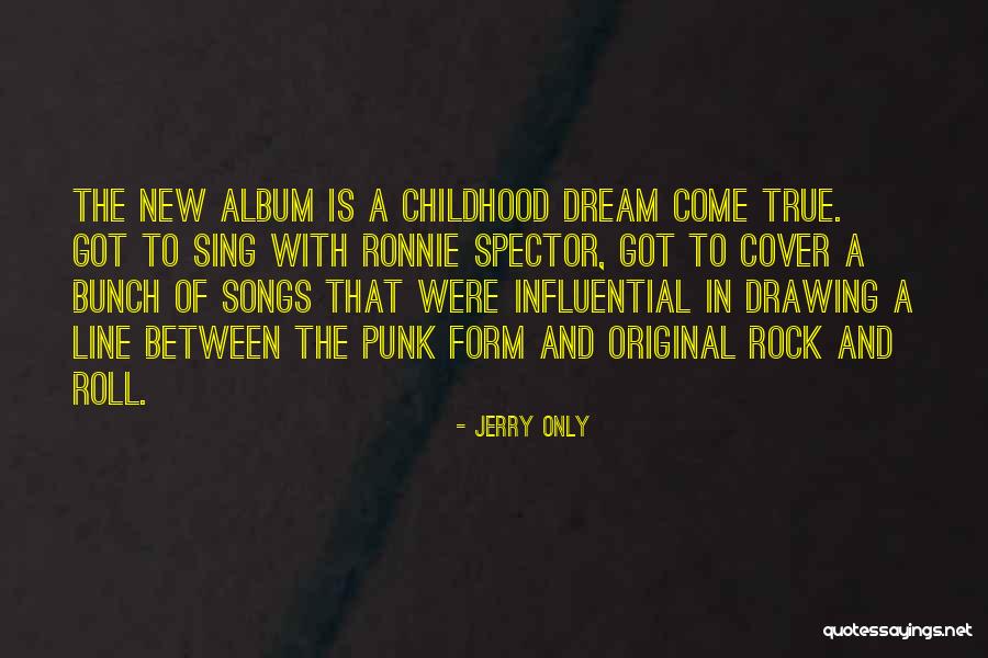 Jerry Only Quotes 183698 Jerry Only Quotes 183698