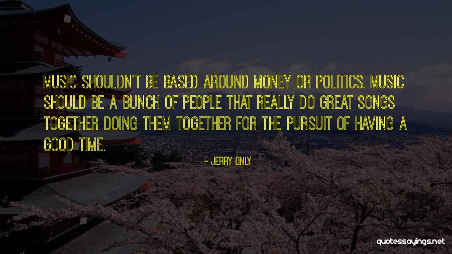 Jerry Only Quotes 566690 Jerry Only Quotes 566690