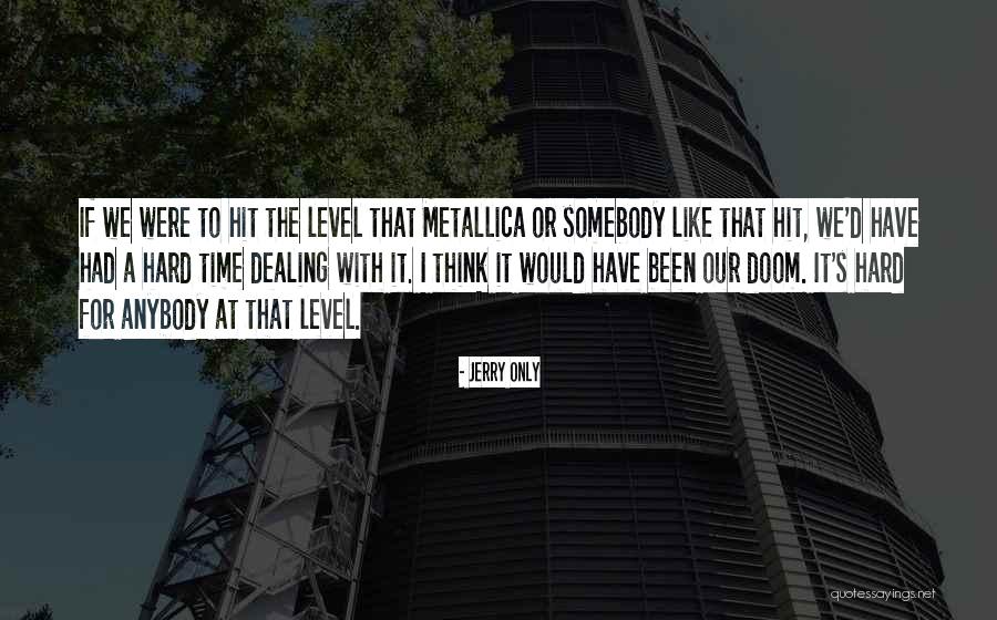 Jerry Only Quotes 650241 Jerry Only Quotes 650241