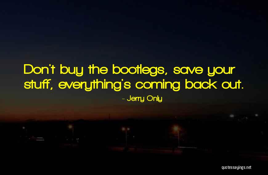 Jerry Only Quotes 993114
