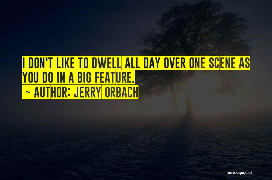 Jerry Orbach Quotes 1192067