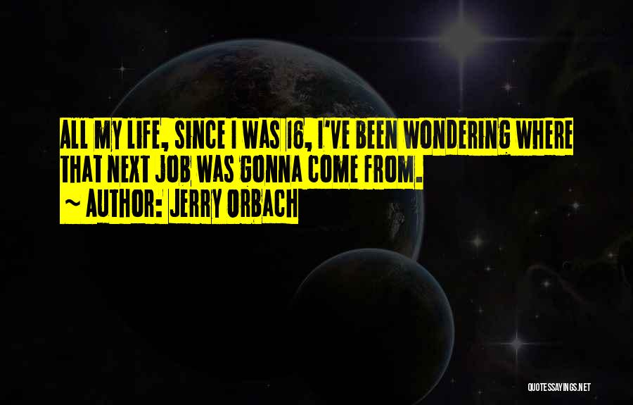 Jerry Orbach Quotes 553245