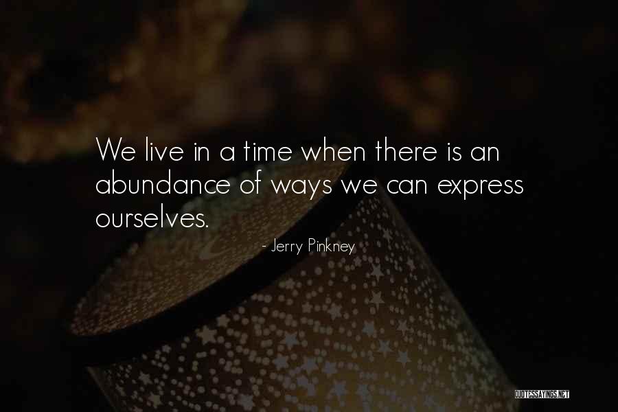 Jerry Pinkney Quotes 998107 Jerry Pinkney Quotes 998107