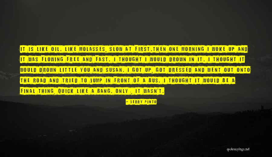 Jerry Pinto Quotes 1854093 Jerry Pinto Quotes 1854093