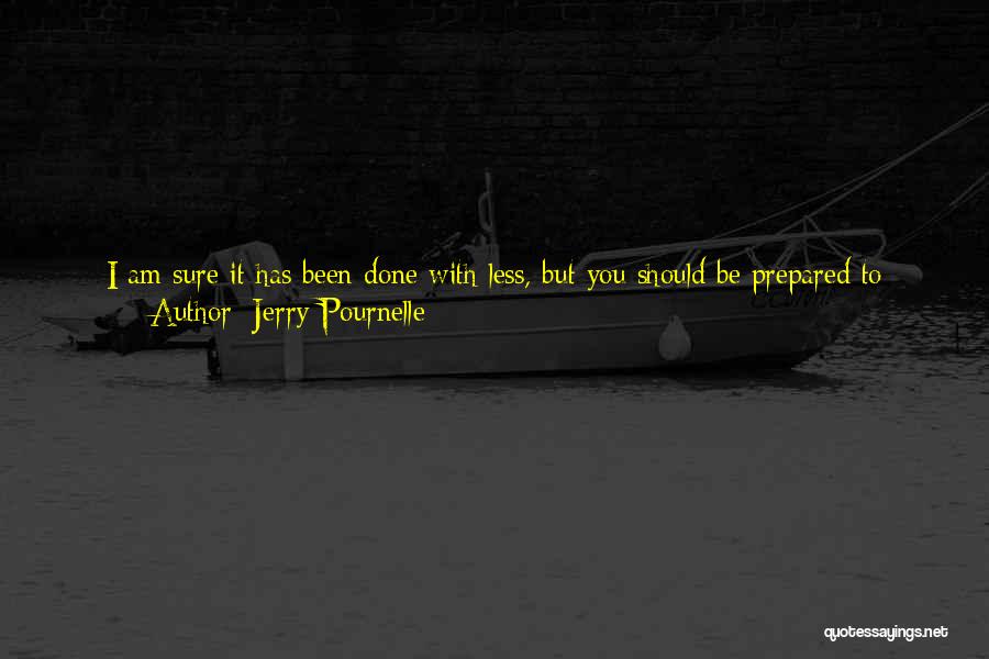 Jerry Pournelle Quotes 1068215