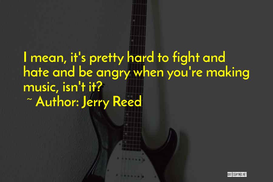 Jerry Reed Quotes 526209
