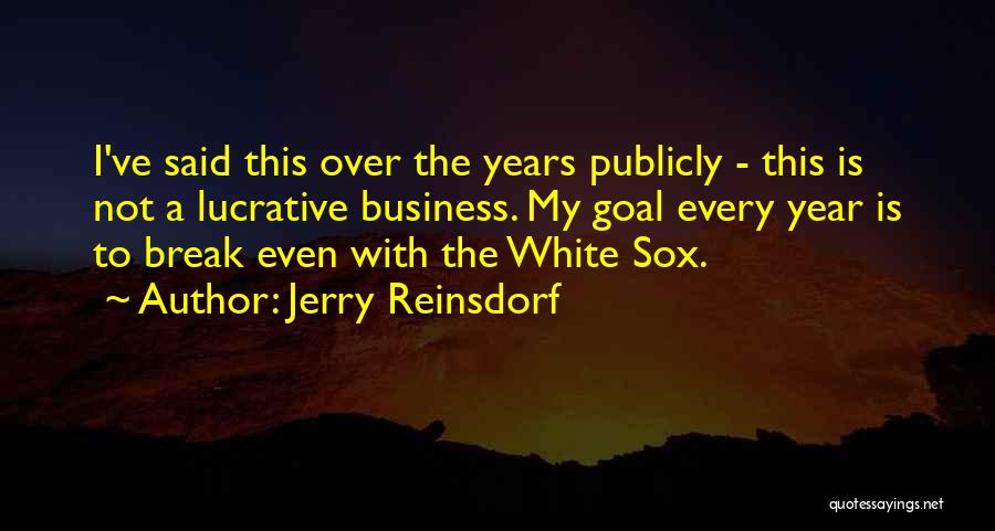 Jerry Reinsdorf Quotes 1629524
