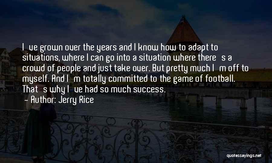 Jerry Rice Quotes 1562662