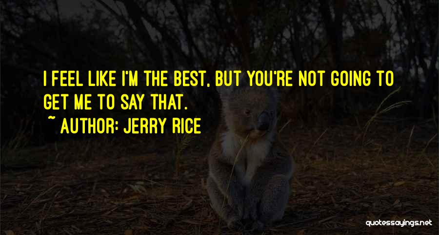 Jerry Rice Quotes 1658619