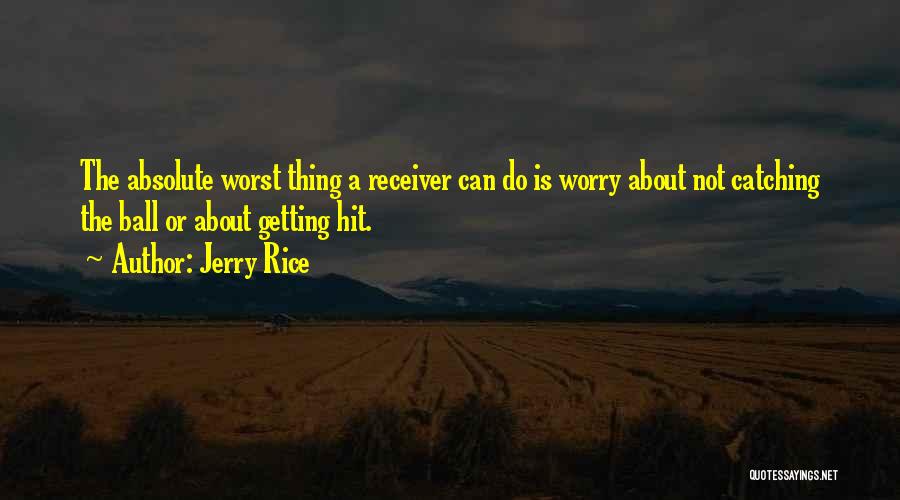 Jerry Rice Quotes 835947