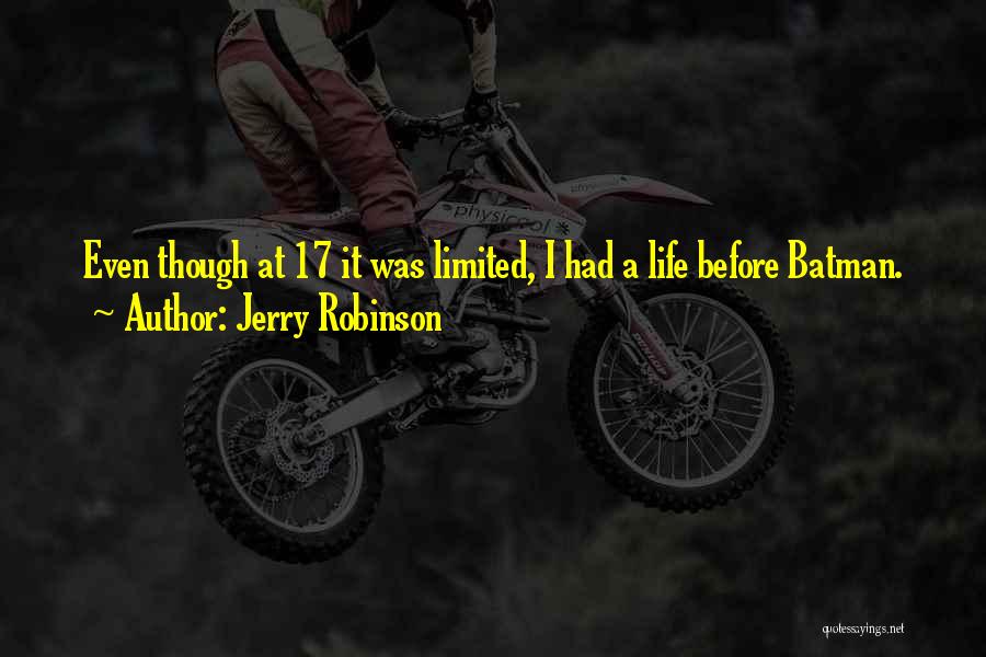 Jerry Robinson Quotes 474219