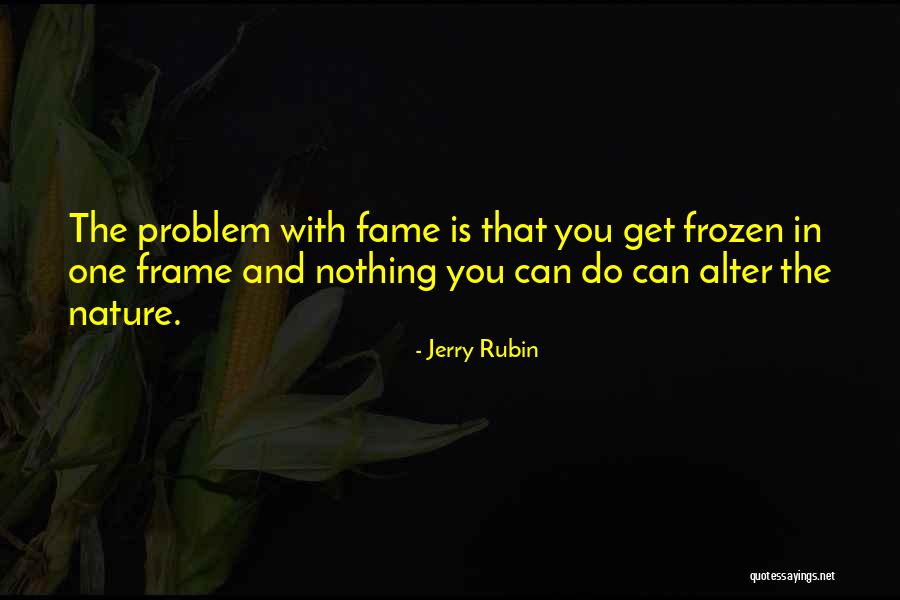 Jerry Rubin Quotes 1178494 Jerry Rubin Quotes 1178494