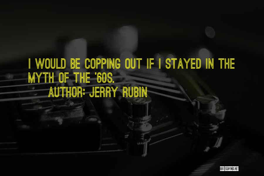 Jerry Rubin Quotes 1234334