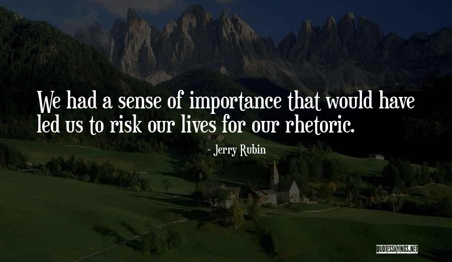 Jerry Rubin Quotes 1461831 Jerry Rubin Quotes 1461831