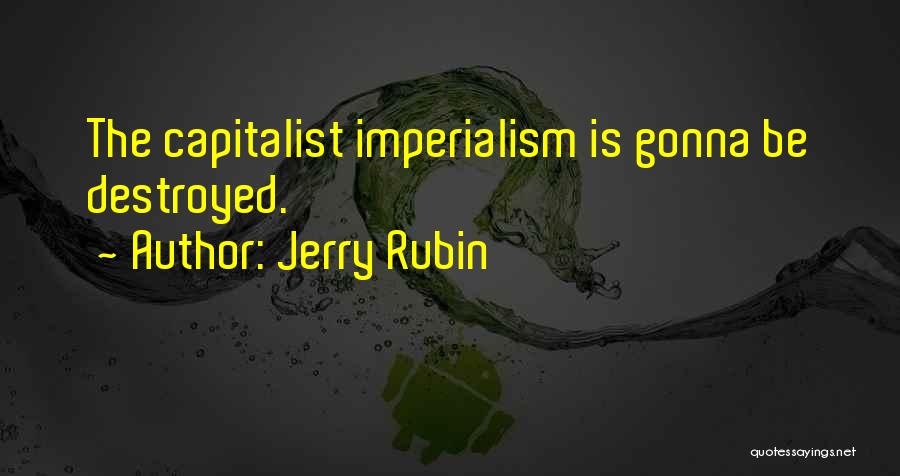 Jerry Rubin Quotes 357934