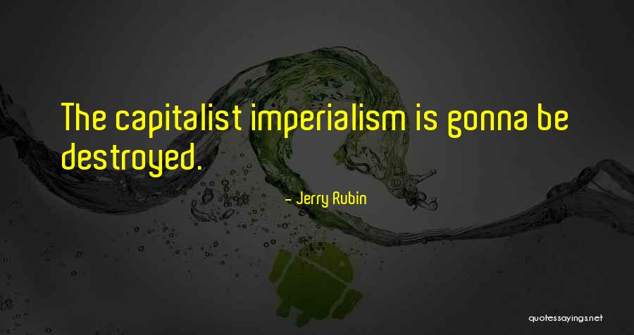 Jerry Rubin Quotes 357934 Jerry Rubin Quotes 357934