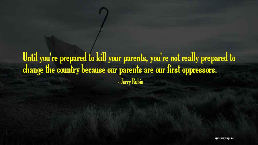 Jerry Rubin Quotes 542810 Jerry Rubin Quotes 542810