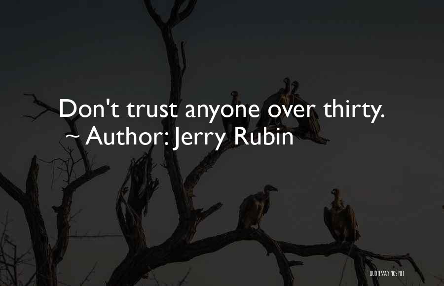 Jerry Rubin Quotes 946919