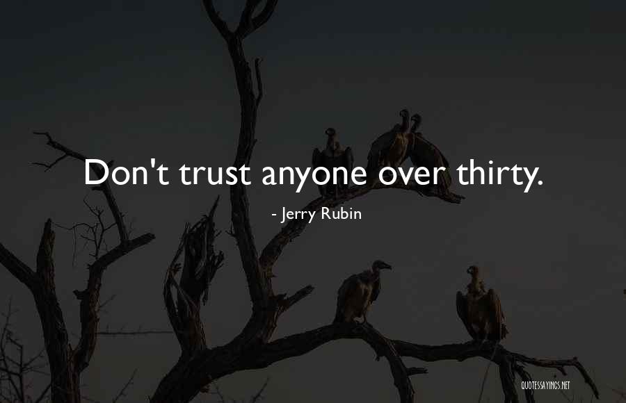Jerry Rubin Quotes 946919 Jerry Rubin Quotes 946919