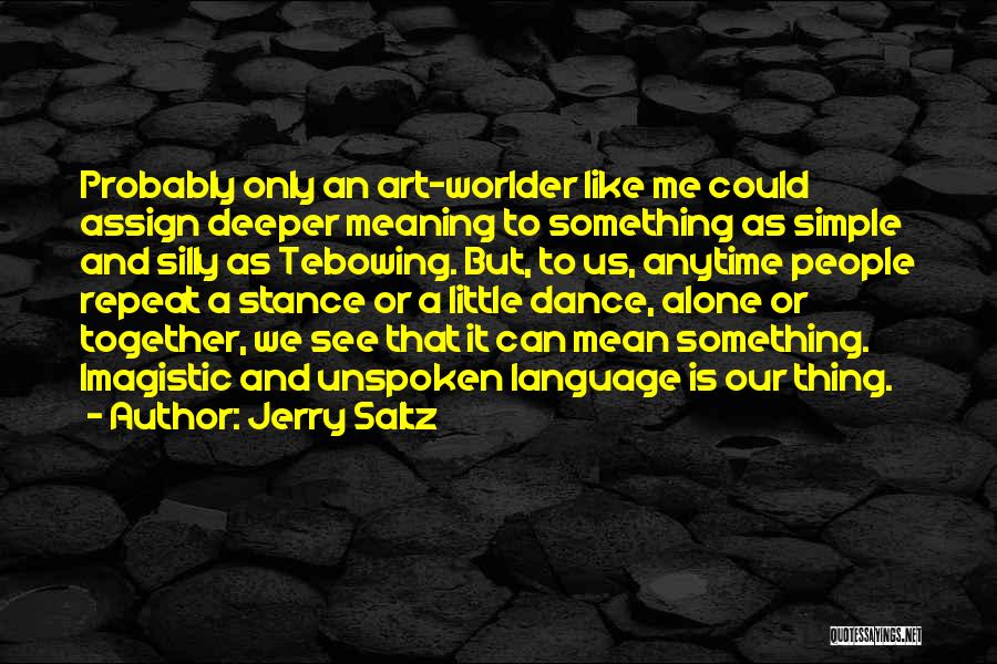 Jerry Saltz Quotes 1796176