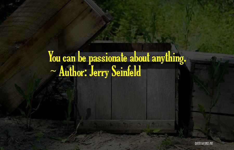 Jerry Seinfeld Quotes 620308