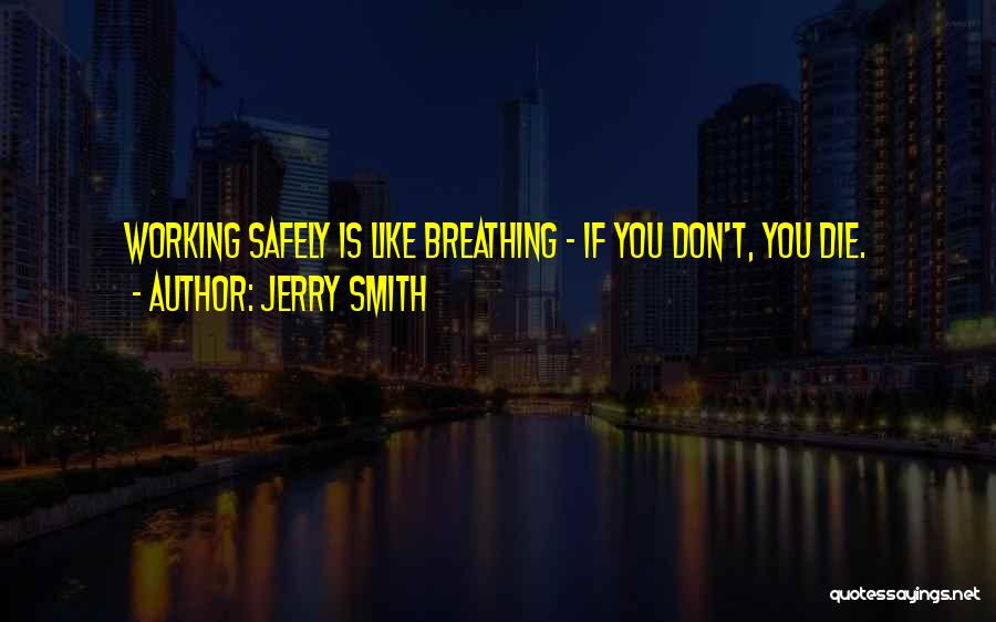 Jerry Smith Quotes 324345