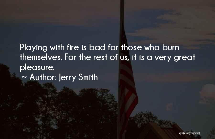 Jerry Smith Quotes 863424