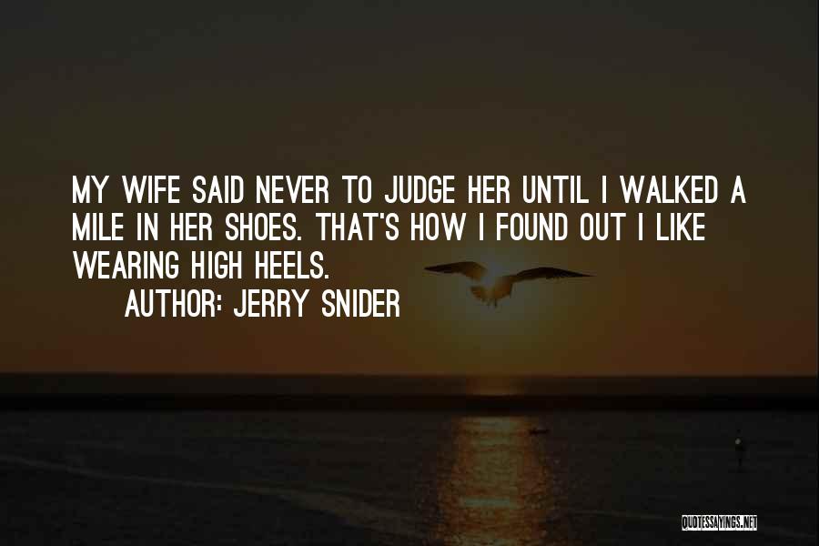 Jerry Snider Quotes 207611