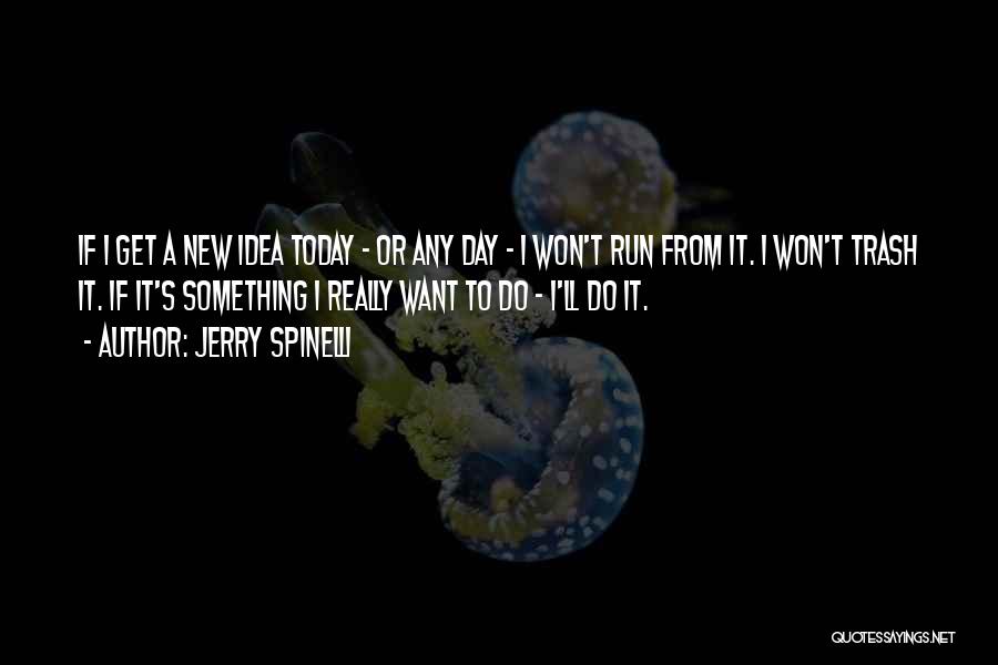 Jerry Spinelli Quotes 1143037