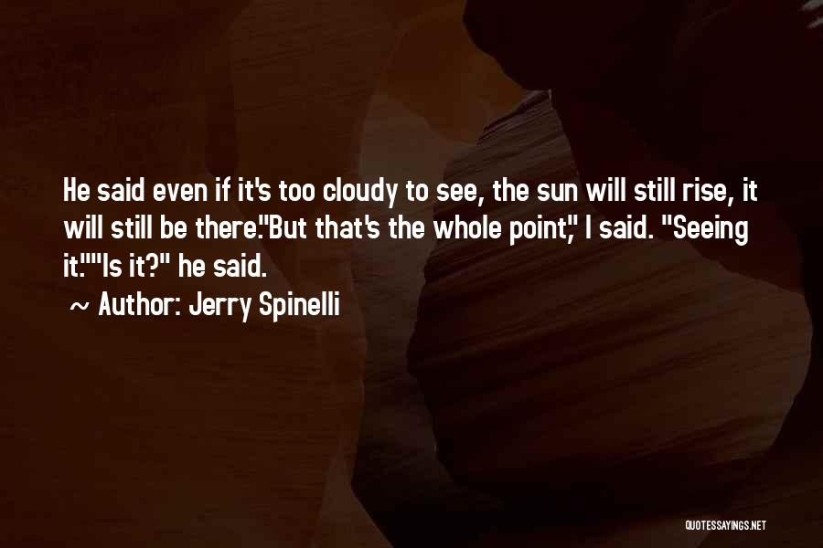 Jerry Spinelli Quotes 1223019