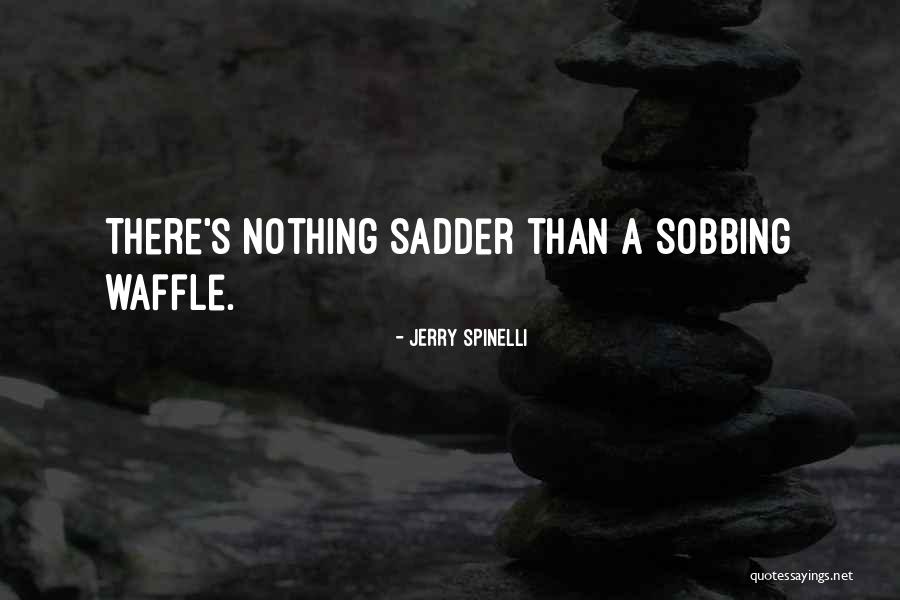 Jerry Spinelli Quotes 1762117 Jerry Spinelli Quotes 1762117
