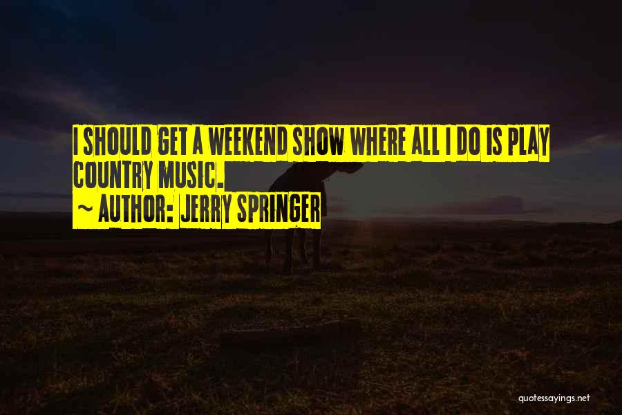 Jerry Springer Quotes 102109