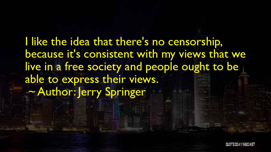 Jerry Springer Quotes 1250601