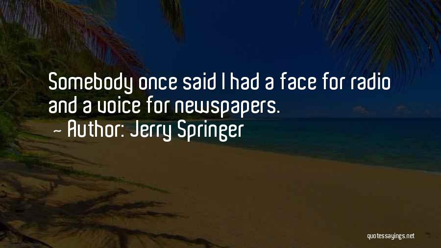 Jerry Springer Quotes 1744148