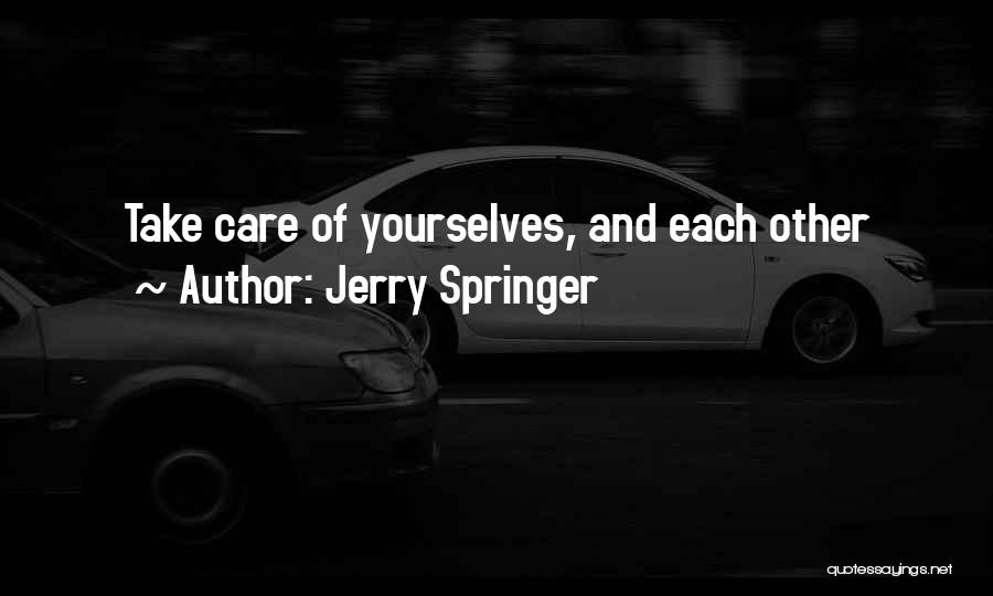 Jerry Springer Quotes 1789440