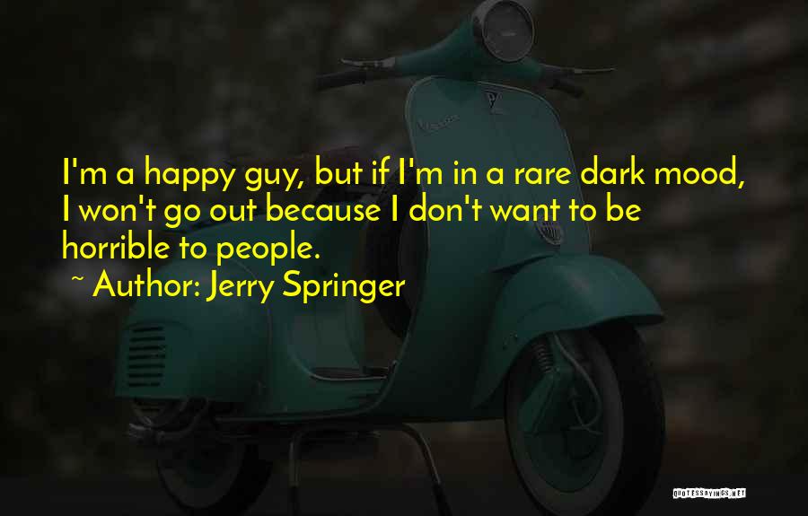 Jerry Springer Quotes 344661