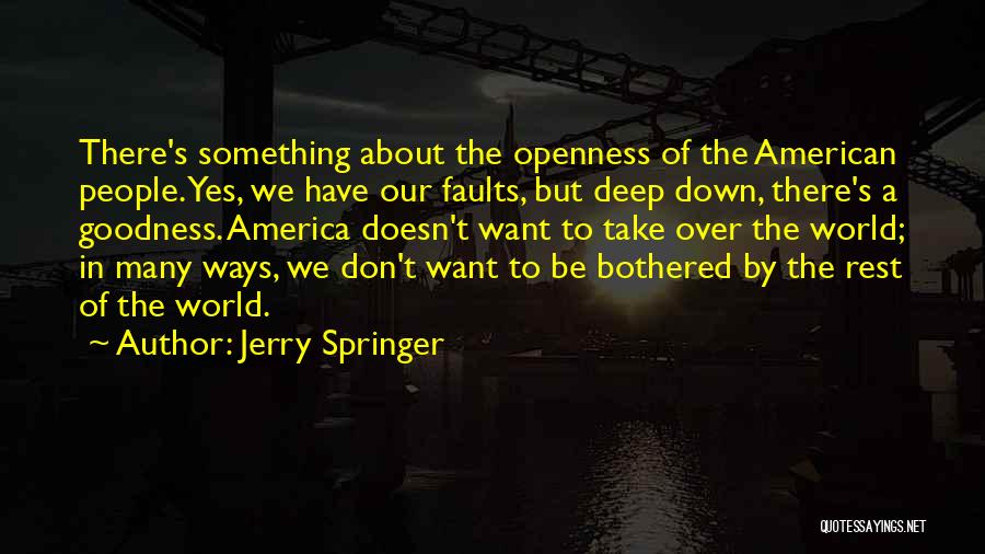 Jerry Springer Quotes 506095