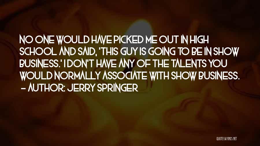 Jerry Springer Quotes 861380