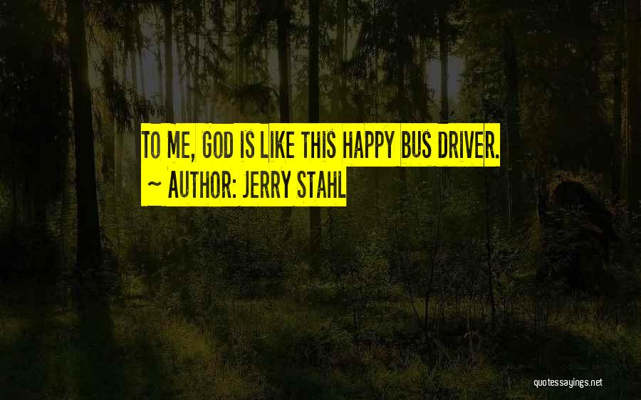 Jerry Stahl Quotes 1211532